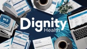 Dignity Health W2 Former Employee