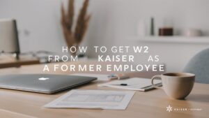 Kaiser W2 Former Employee